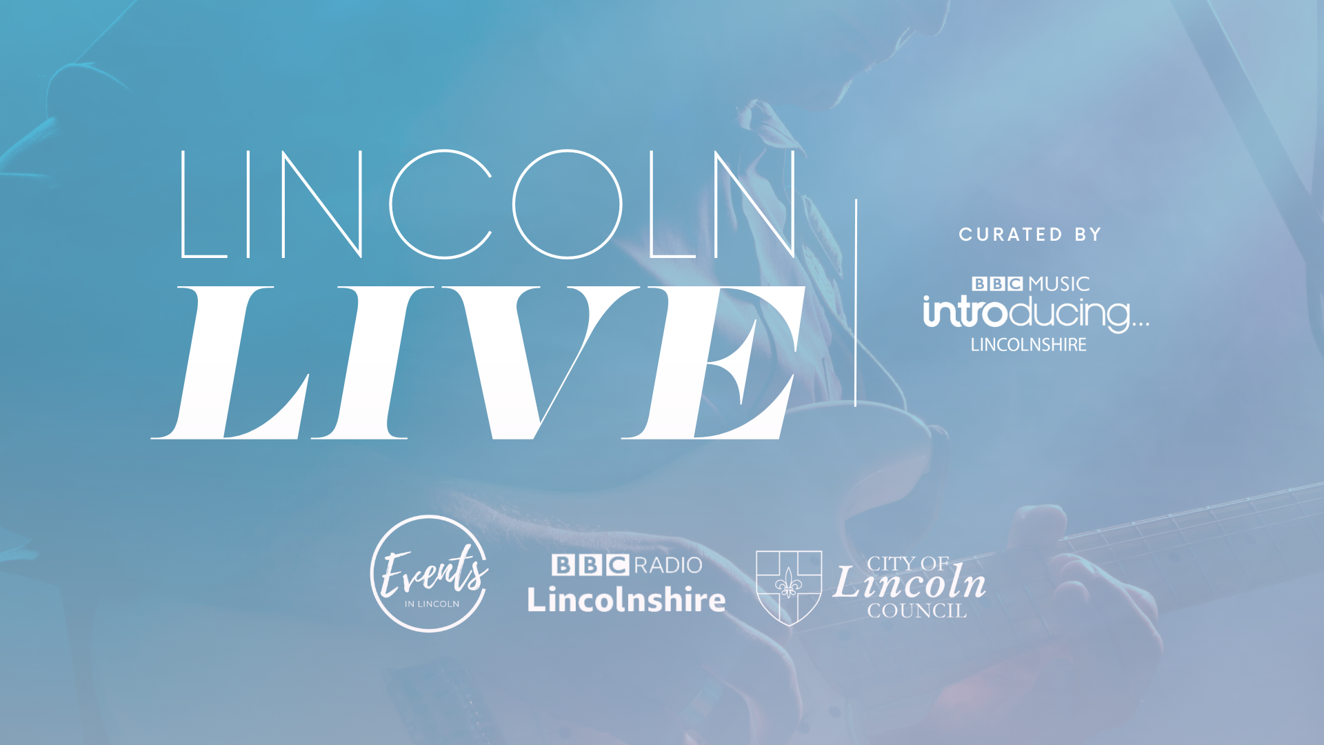 Lincoln Live: A weekend of the best up and coming local music